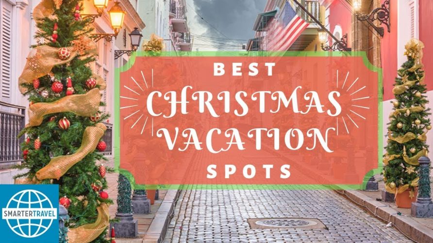 The 10 Best Christmas Vacations for 2019 | SmarterTravel