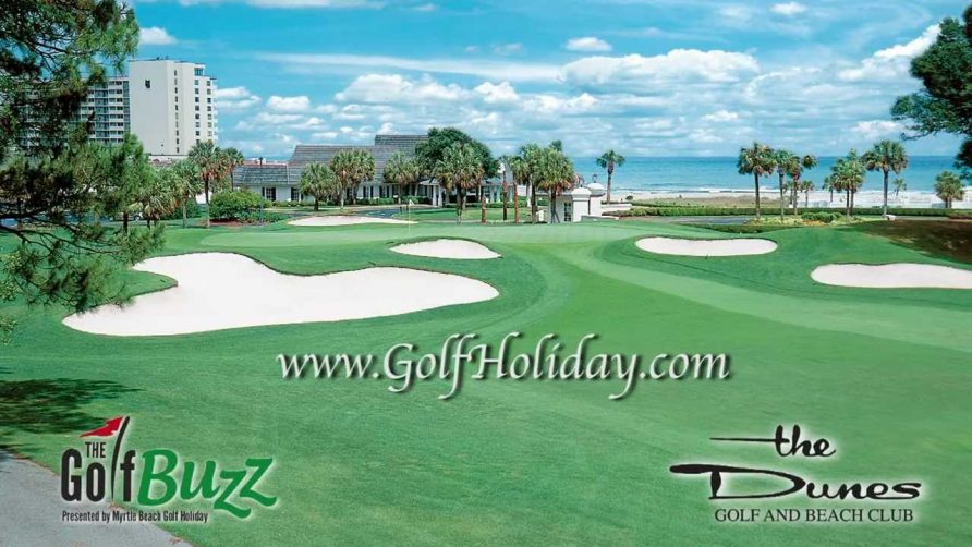 The Dunes Golf & Beach Club – The Myrtle Beach Golf Buzz with Blair O'Neal