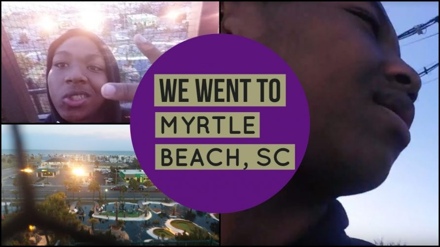 WE WENT TO MYRTLE BEACH, SC | Vlog #6