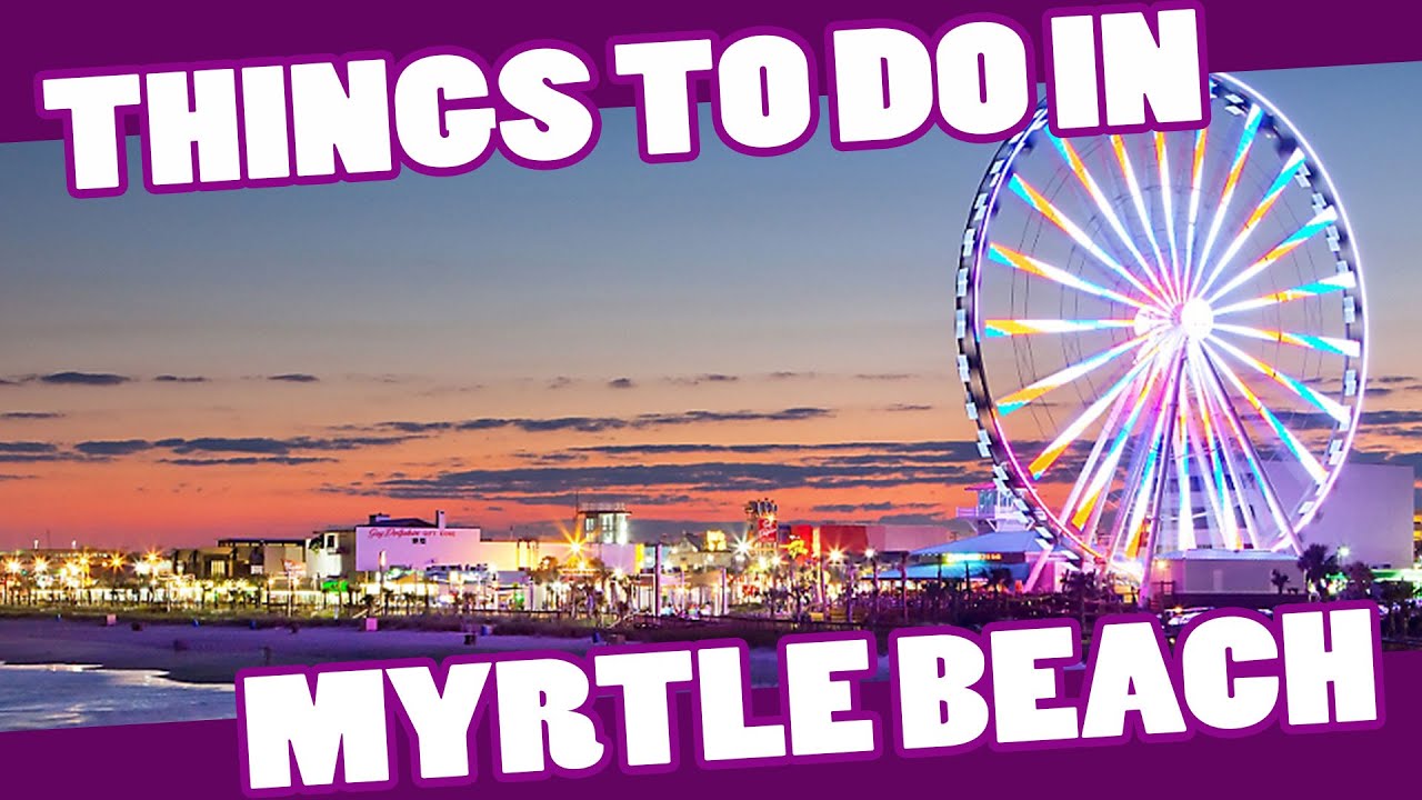 Things to do in Myrtle Beach