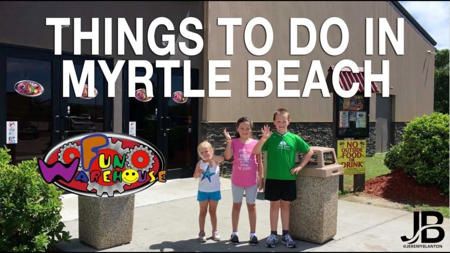 Things To Do In Myrtle Beach- Fun Warehouse