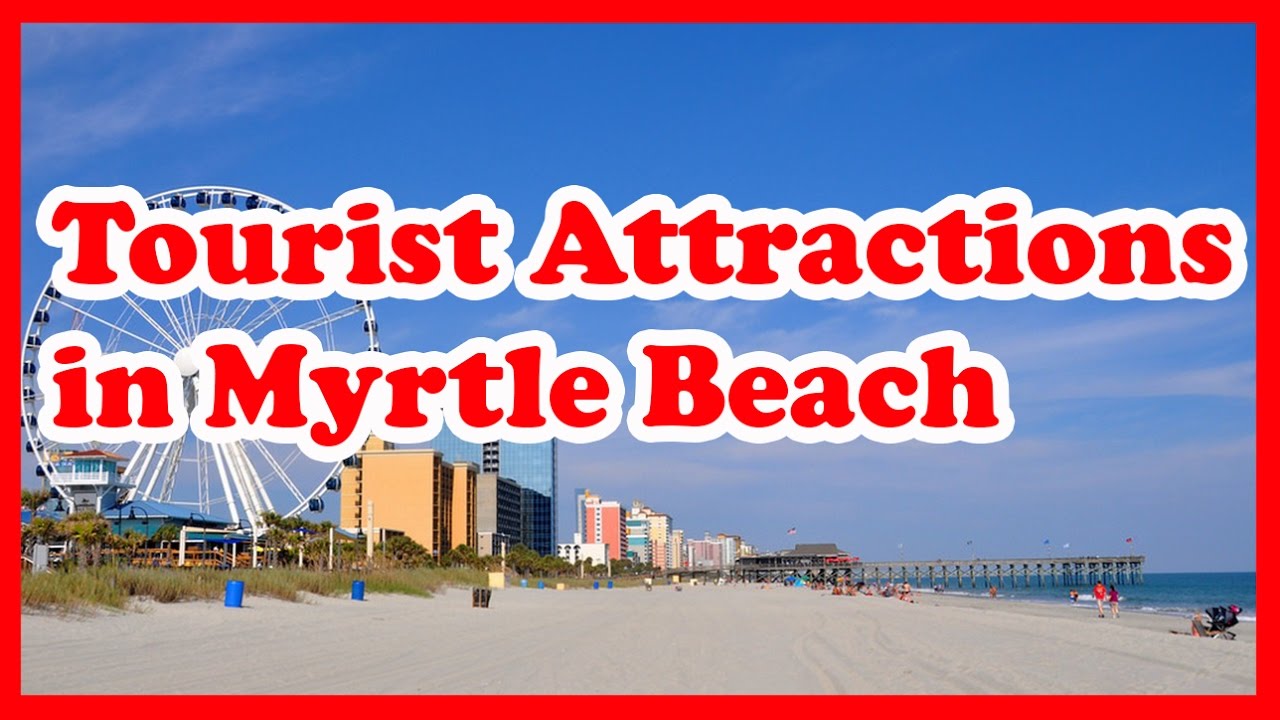 5 Top-Rated Tourist Attractions in Myrtle Beach, South Carolina | US Travel Guide