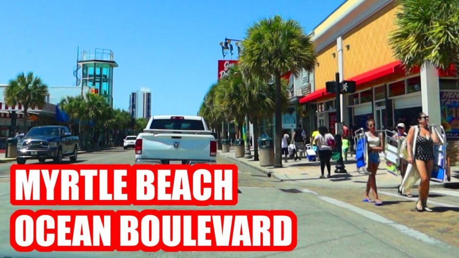 MYRTLE BEACH OCEAN BOULEVARD DRIVING TOUR! MAY 2020