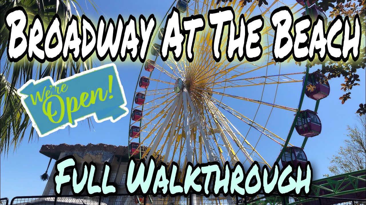 Broadway At The Beach – OPEN – Full Walkthrough – May 2020 – Myrtle Beach, SC