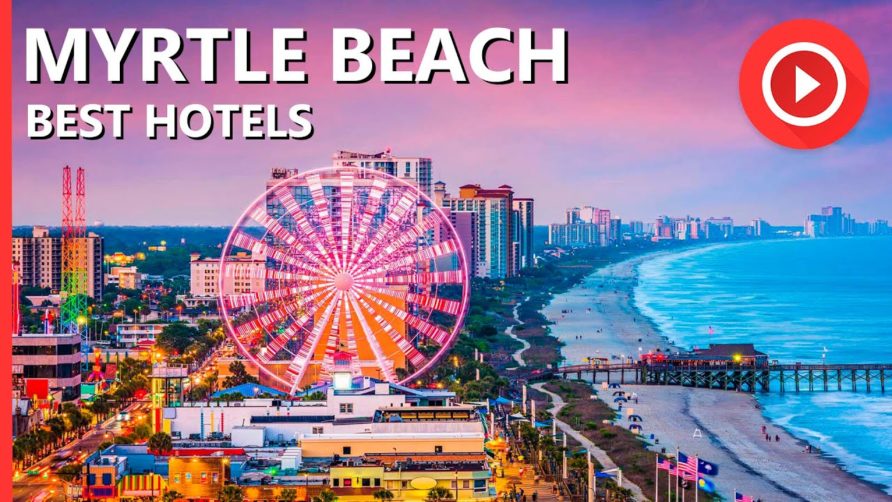 ✅ MYRTLE BEACH best resorts for 2021 travel: Top 10 hotels in Myrtle Beach, South Carolina