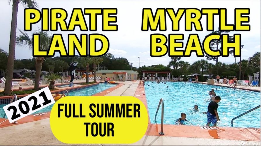 What's New At Pirateland Campgrounds in Myrtle Beach, SC.-Summer Tour June 2021