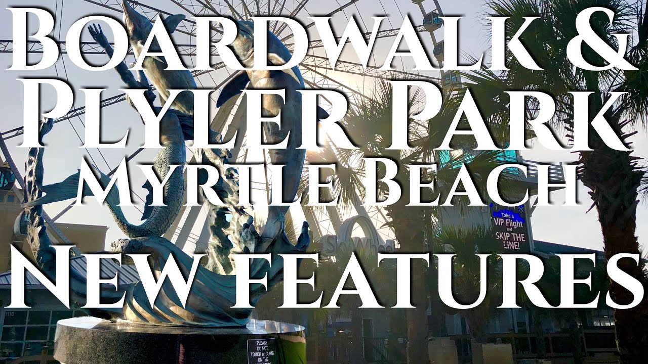 Myrtle Beach Boardwalk New Features at Plyler Park – Myrtle Beach | Attractions