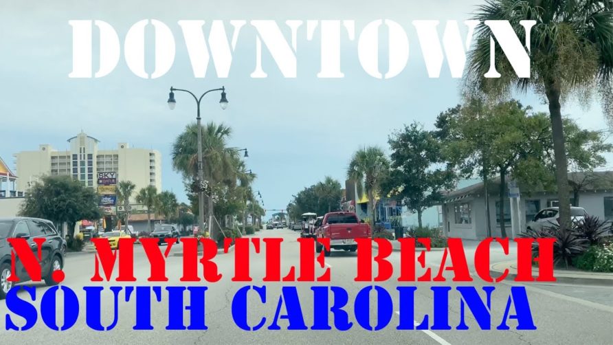 North Myrtle Beach – South Carolina – 4K Downtown Drive