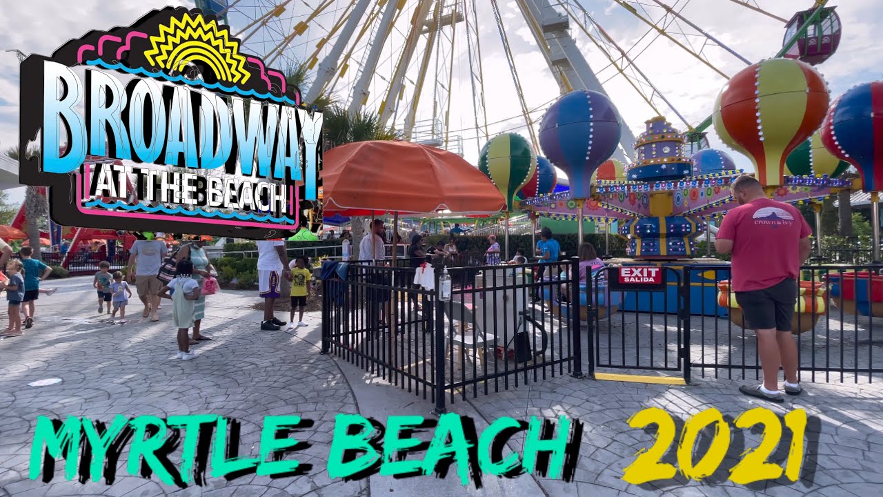 Broadway At The Beach, Full walking tour- Myrtle beach Sc , Sat. June 5th 2021.