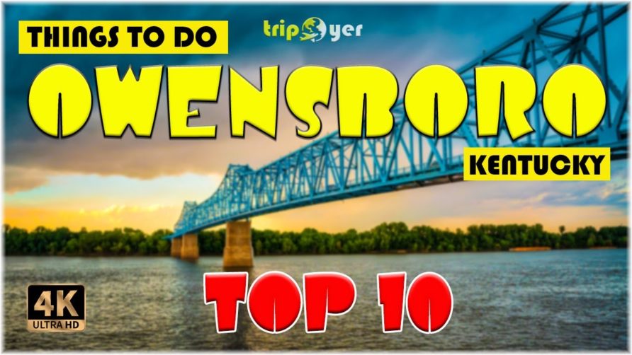 Owensboro (Kentucky) ᐈ Things to do | Best Places to Visit | Top Tourist Attractions ☑️