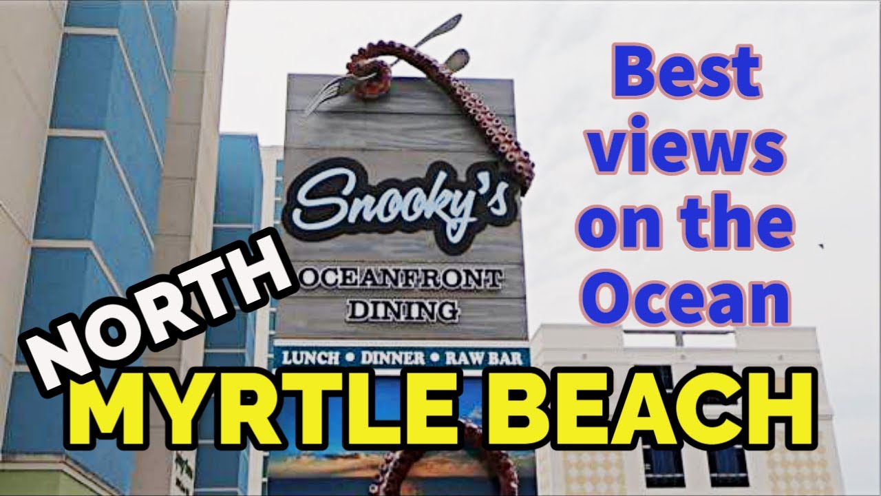 SNOOKY’S Ocean Front. Is where to eat in NORTH MYRTLE BEACH – Overview | 2021.