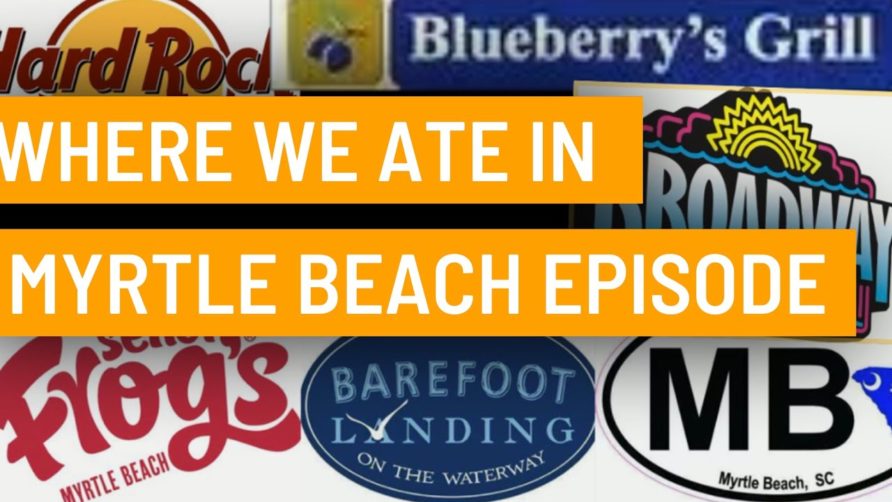 Myrtle Beach FOOD! Restaurants, Breakfast, Happy Hours!