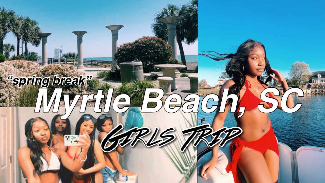 Myrtle Beach VLOG | Spring Break / Girls Trip