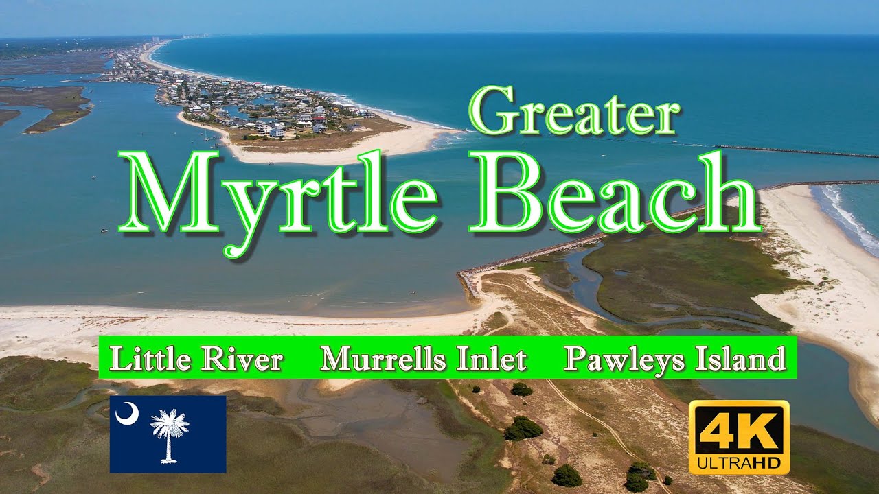 Greater Myrtle Beach – Little River, Murrels Inlet, Pawleys Island