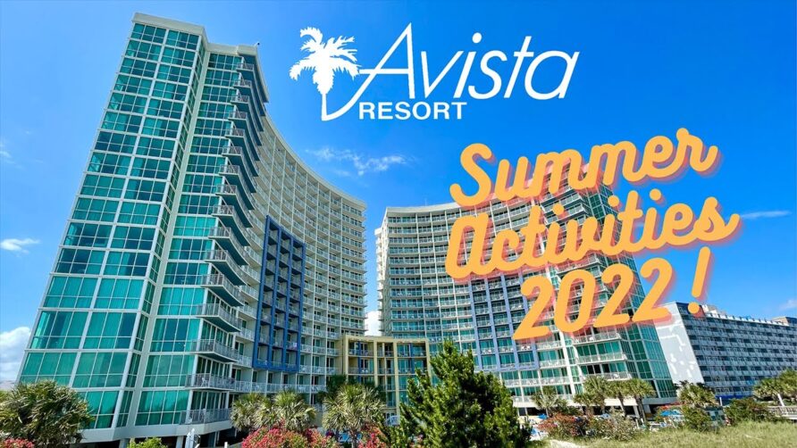 Avista Resort in North Myrtle Beach Summer Activities