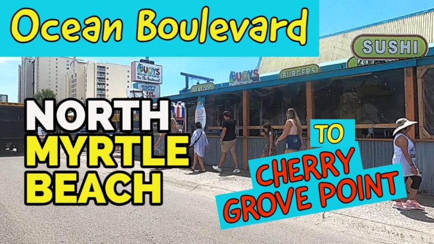 NORTH MYRTLE BEACH – Ocean Drive Tour to Cherry Grove Point! Day After 4th of July Flood. 2022