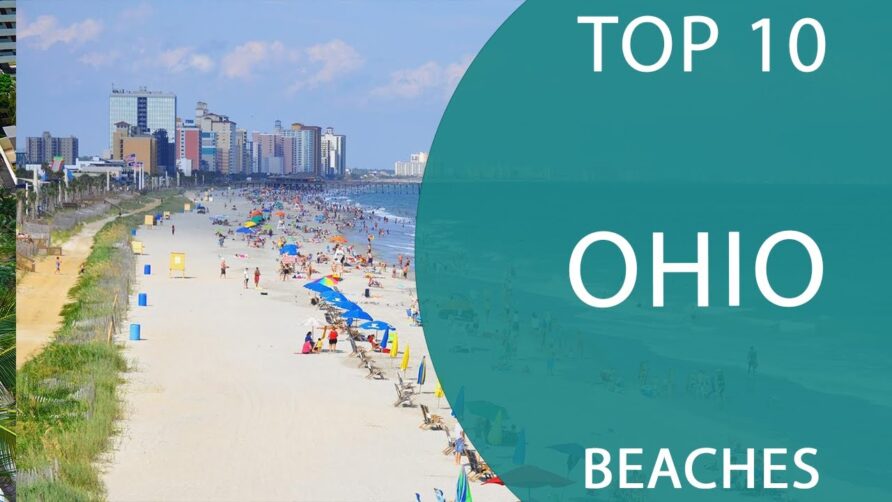 Top 10 Best Beaches to Visit in Ohio | USA – English