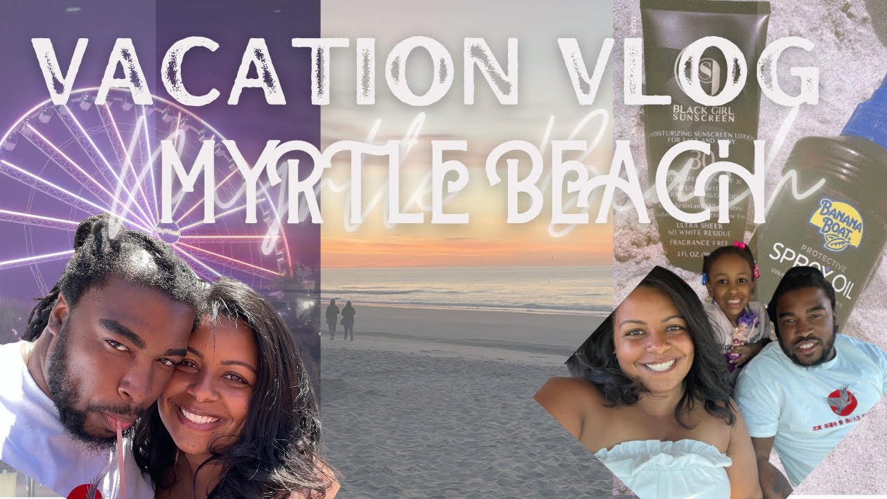 Vacation Vlog: Myrtle Beach, SC | Broadway on the Beach