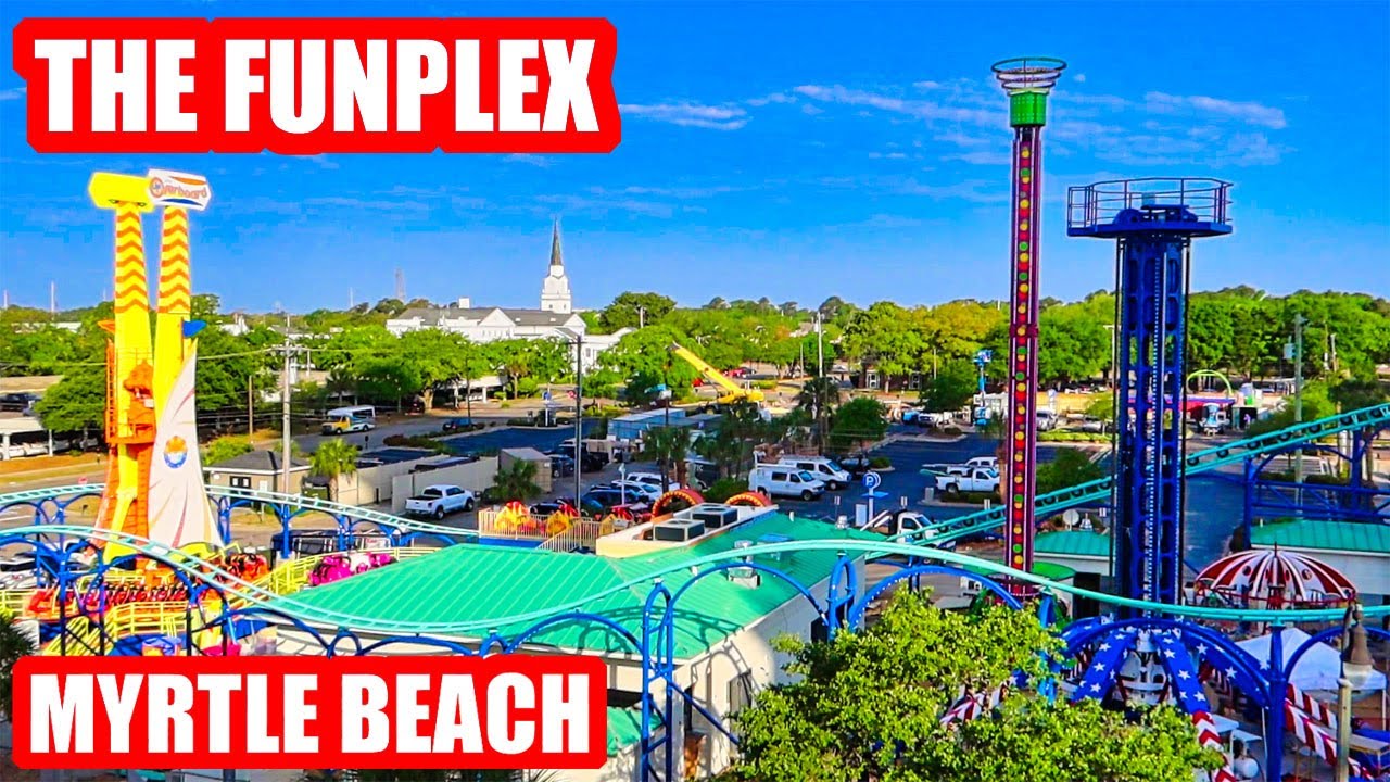 NEW THEME PARK IN MYRTLE BEACH – THE FUNPLEX OPENING 2021!