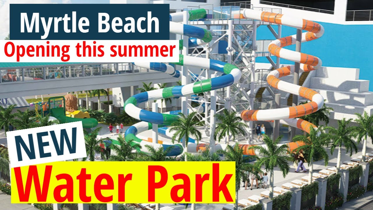 New Waterpark in Myrtle Beach H2OASIS- Opening This Summer at The Landmark Resort! March Update 2022