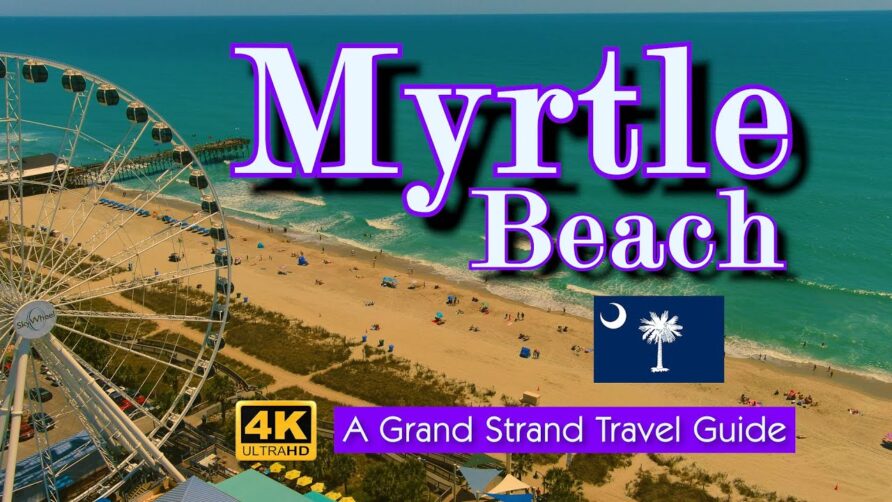 Myrtle Beach Travel Guide – A Grand Strand Getaway