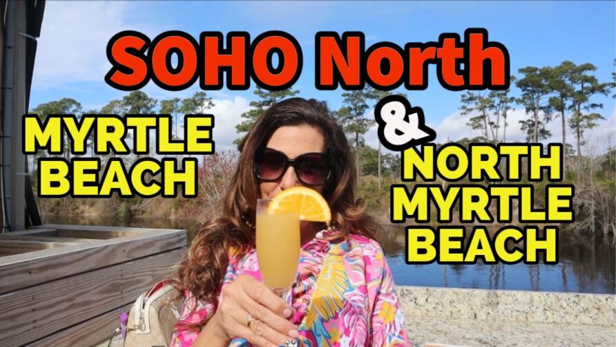 What’s new in MYRTLE BEACH / NORTH MYRTLE BEACH and review of the SOHO Restaurant on the water!!