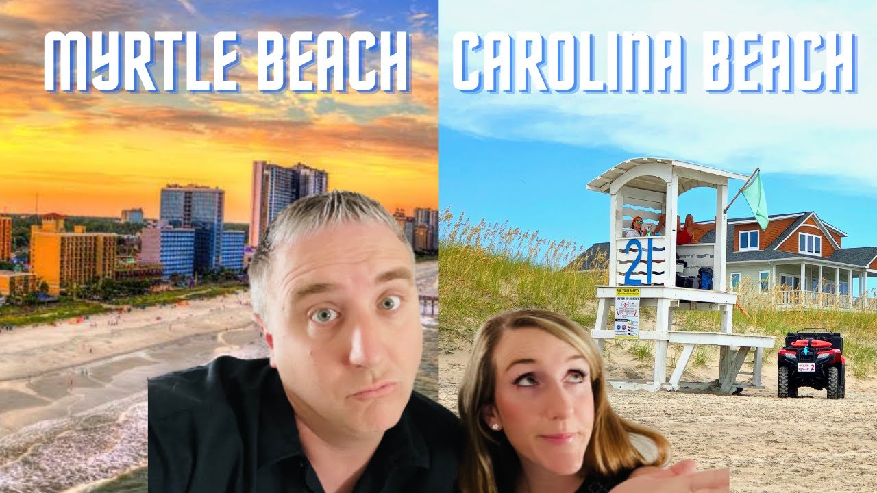 Carolina Beach, NC vs Myrtle Beach, SC – Which One Would We Choose? What Would You Choose?