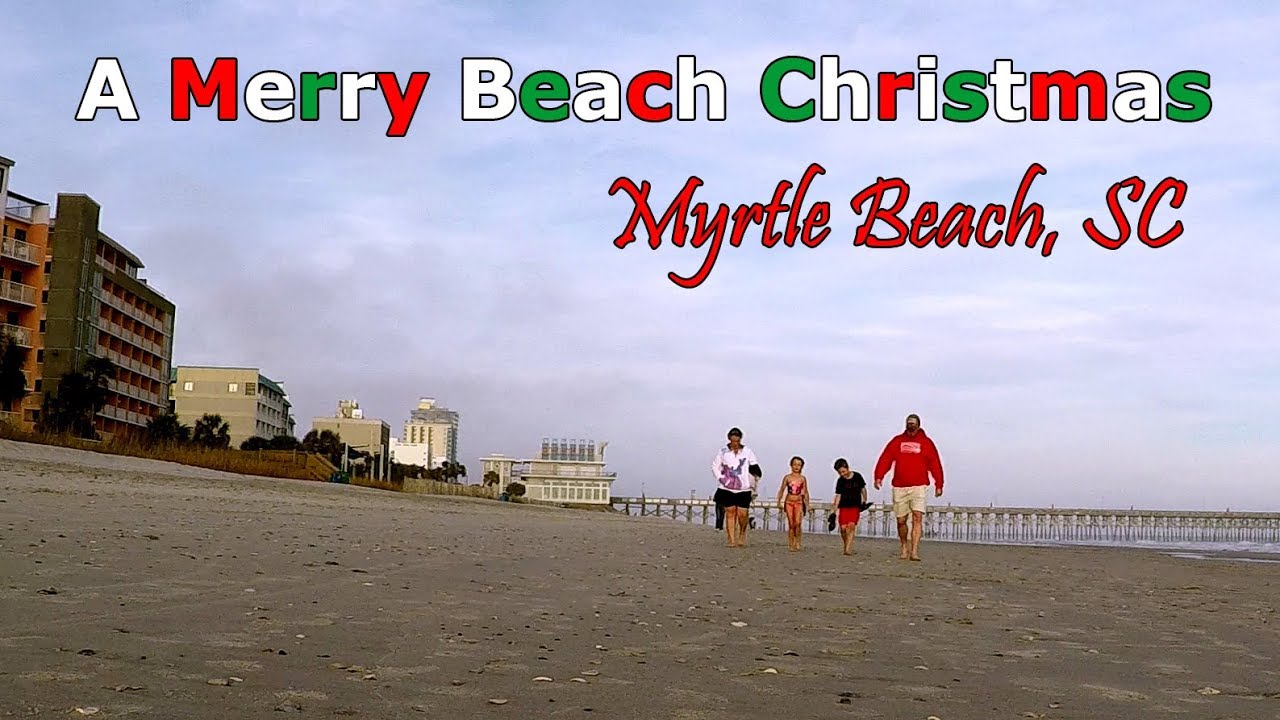 A Merry Beach Christmas; Myrtle Beach Family Vacation