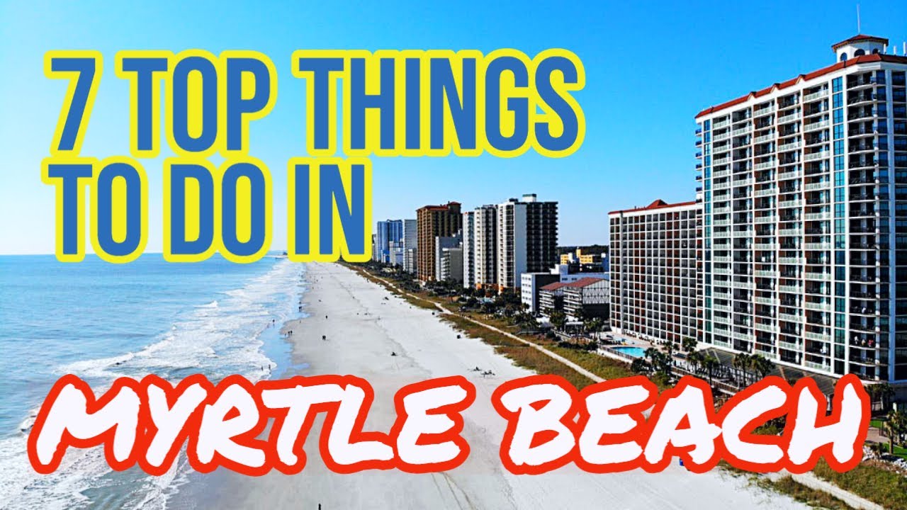 The TOP 7 Things To Do In Myrtle Beach, SC | FUN Attractions on a Budget!!