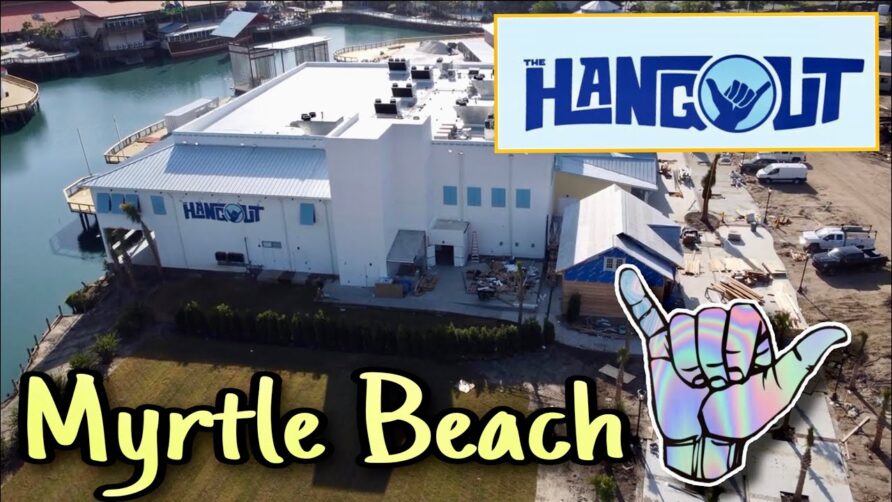 Myrtle Beach’s NEWEST Attraction at Broadway At The Beach – The Hangout – May Update