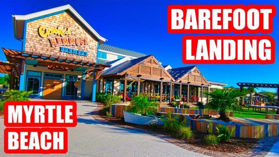 BAREFOOT LANDING NORTH MYRTLE BEACH FULL TOUR! FIND OUT WHAT’S NEW!