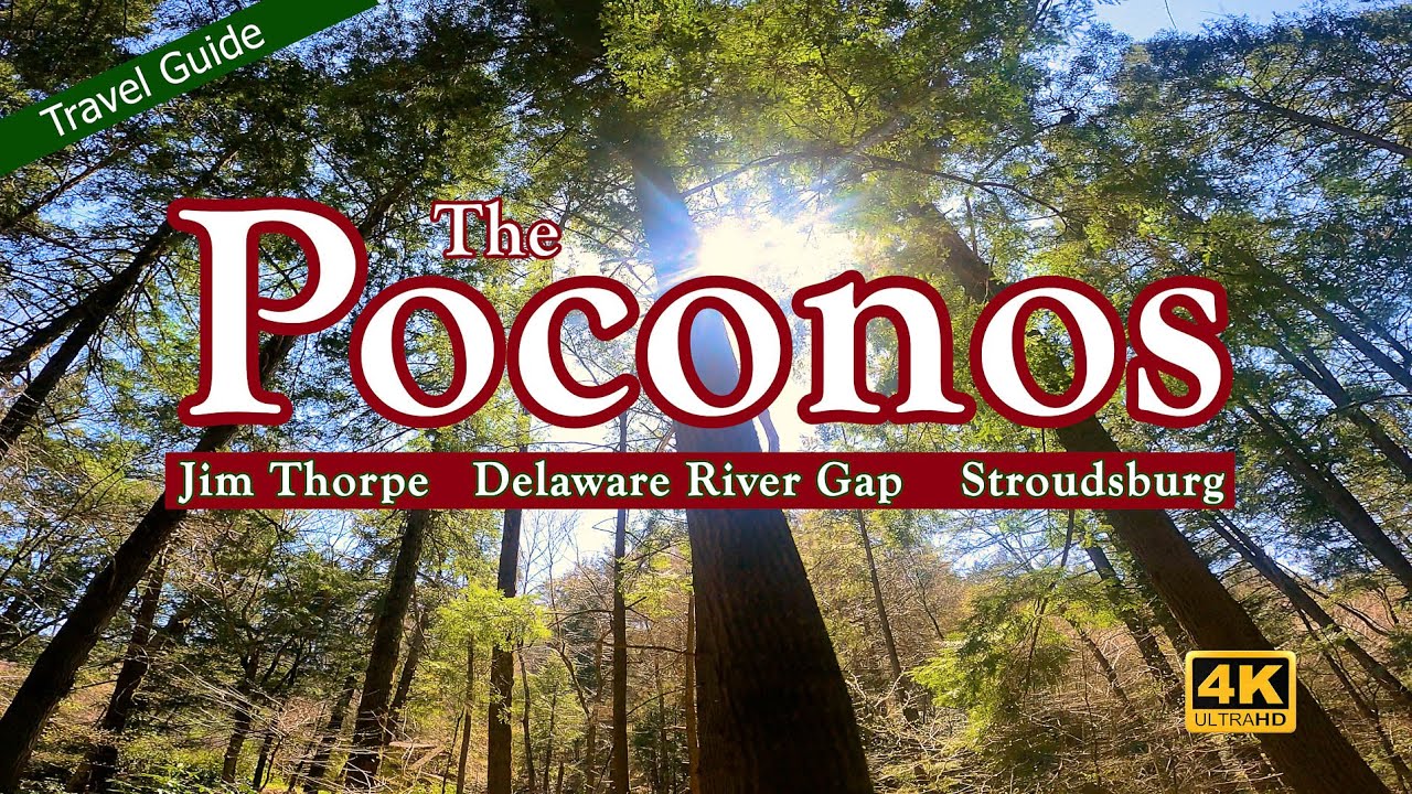 The Poconos Travel Guide – Jim Thorpe, Delaware Water Gap, Stroudsburg