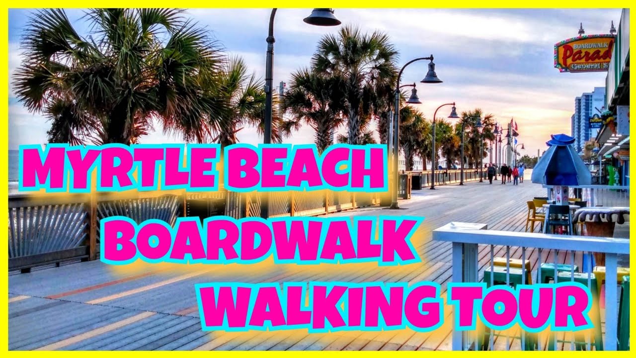 Myrtle Beach Boardwalk Full Walking Tour 2023