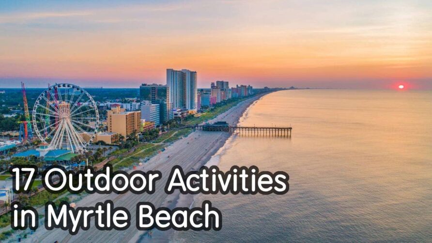 17 Outdoor Activities in Myrtle Beach