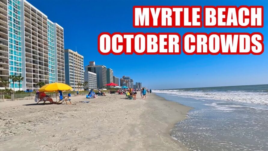 How Crowded is Myrtle Beach in October & What is Open?