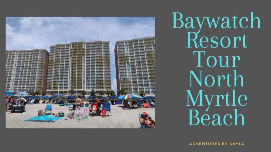 Baywatch Resort Hotel Tour| North Myrtle Beach| Best Hotel on the Grand Strand| Adventures By Kayla
