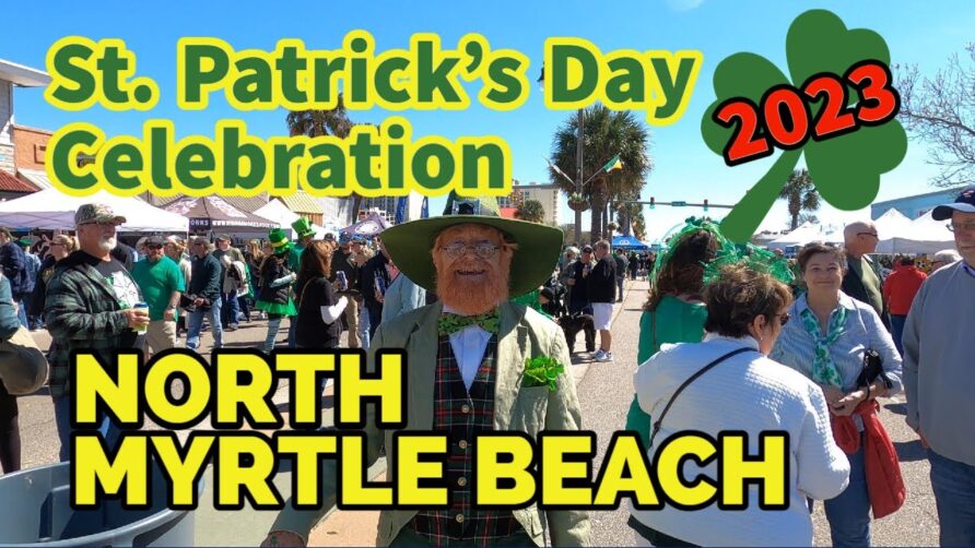 North Myrtle Beach St. Patrick’s Day Festival and Celebration. Fun, Food, and Family Entertainment!